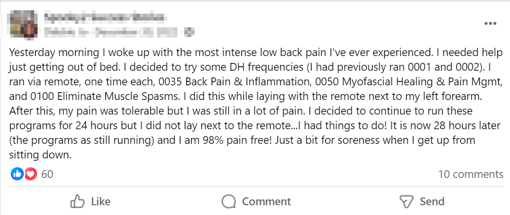 Back Pain Relief with DH Frequencies A user with severe back pain found 98% relief after 28 hours of using DH back pain and muscle healing presets. Read more: Back Pain Relief with DH Frequencies
