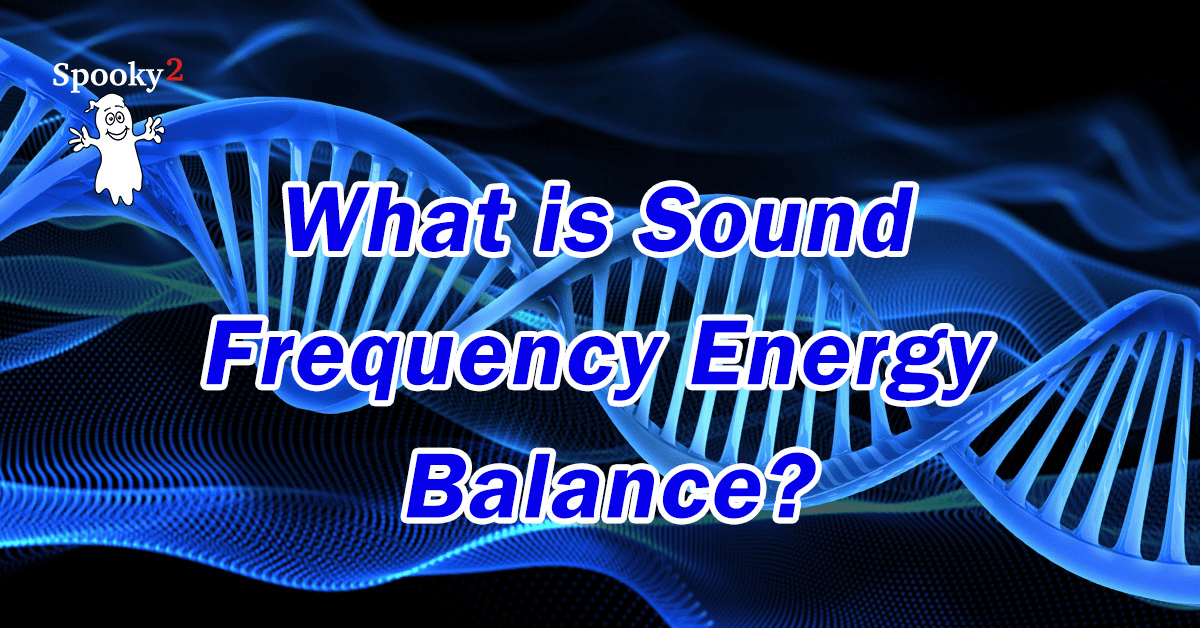 What is Sound Frequency Energy Balance