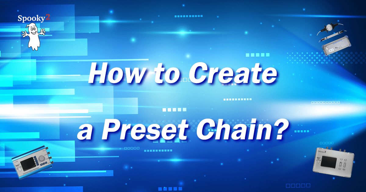 Creating a Preset Chain