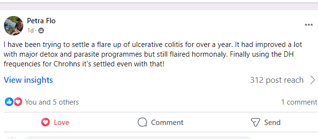 Managing Digestive Health with DH Frequencies After struggling with ulcerative colitis, a user found relief with DH frequencies for Crohn's, ending persistent flare-ups even with hormonal triggers. Read more: DH Frequencies Keep Digestive Health Under Control