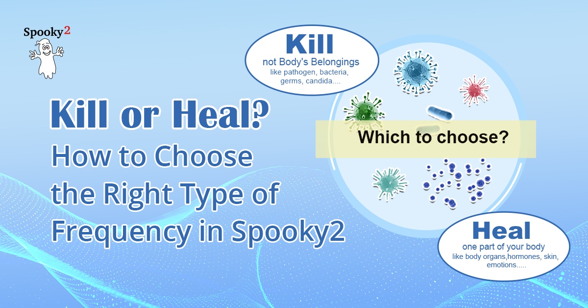 Kill-or-Heal-How-to-Choose-the-Right-Type-of-Frequency-in-Spooky2