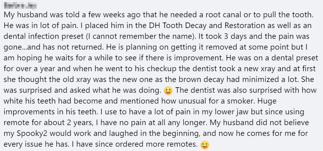 Case 4: My Husband Has Improved Many Dental Problems After using Spooky2’s Tooth Decay and Restoration presets, a user’s husband avoided a root canal and saw significant improvement in his dental health.